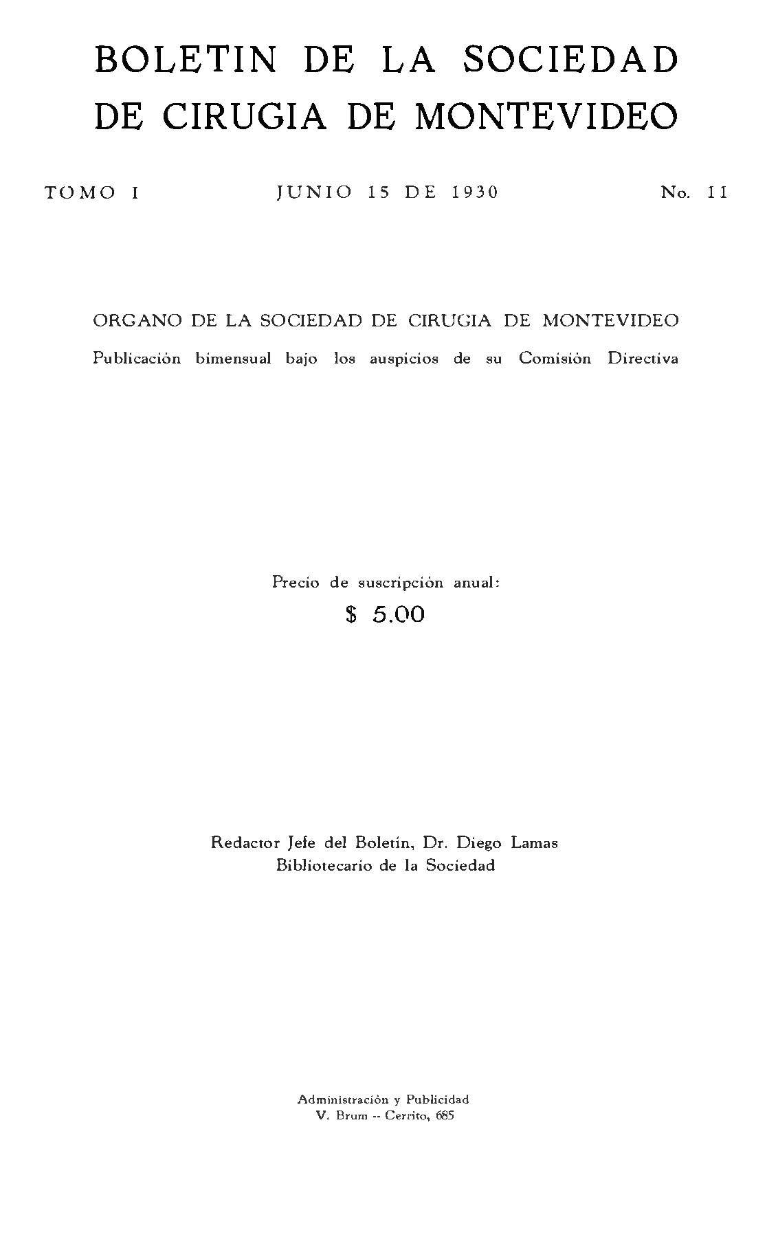 					Ver Vol. 1 Núm. 11 (1930): Boletín de la Sociedad de Cirugía de Montevideo
				