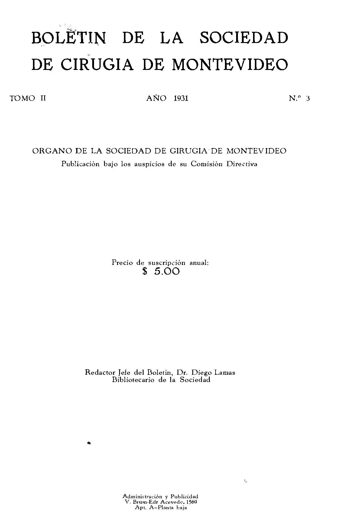 					Ver Vol. 2 Núm. 3 (1931): Boletín de la Sociedad de Cirugía de Montevideo
				