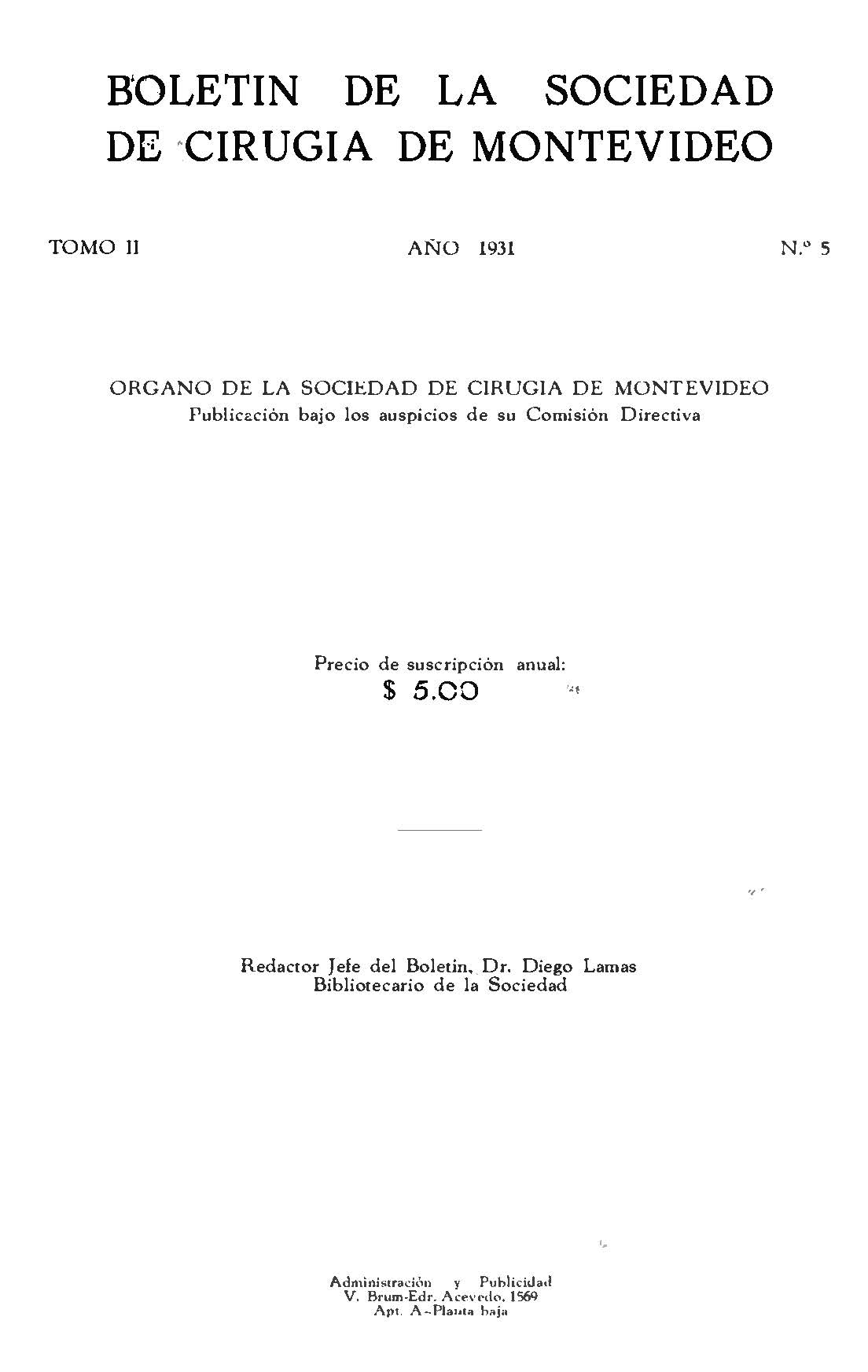 					Ver Vol. 2 Núm. 5 (1931): Boletín de la Sociedad de Cirugía de Montevideo
				