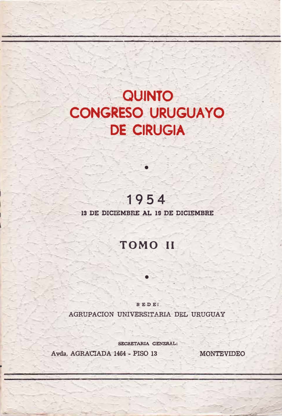 					Ver Núm. 2 (1954): Congresos Uruguayos de Cirugía 
				