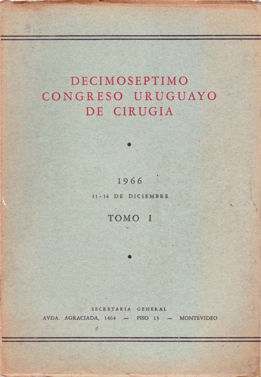 					Ver Núm. 1 (1966): Congresos Uruguayos de Cirugía
				